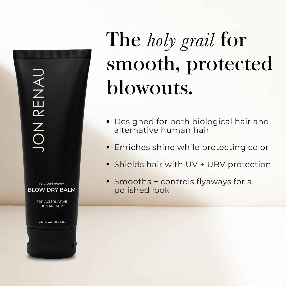 Jon Renau Blown Away Blow Dry Balm for Human Hair Wigs, Shine Enhancing Styling Balm with UV and Color Protection, Lightweight Blow Dry Balm for Human Hair Toppers and Extensions, 2.5 Oz
