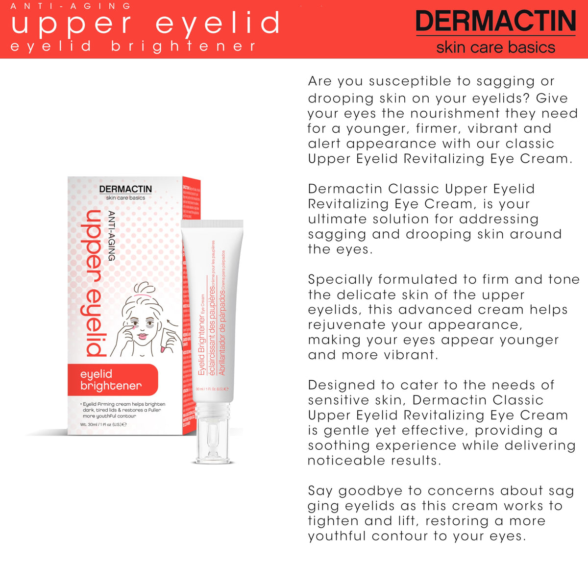 Dermactin Upper Eyelid Cream 1 oz – Firming & Toning Treatment for Sagging and Drooping Eyelids – Anti-Aging Eye Lift Cream for Sensitive Skin